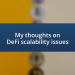 My thoughts on DeFi scalability issues