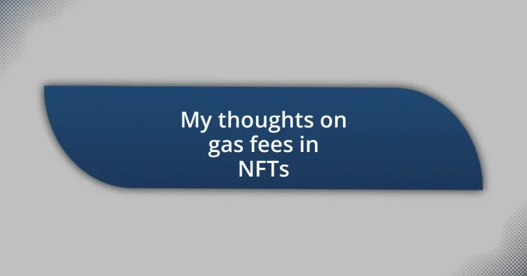 My thoughts on gas fees in NFTs