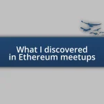 What I discovered in Ethereum meetups