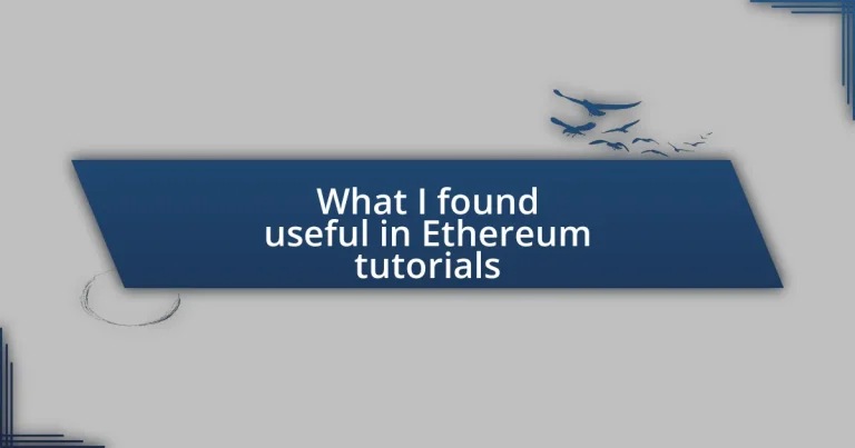 What I found useful in Ethereum tutorials