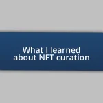 What I learned about NFT curation