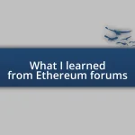 What I learned from Ethereum forums