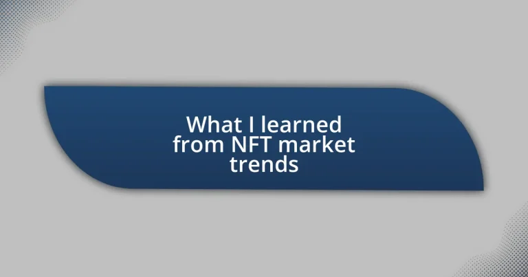 What I learned from NFT market trends