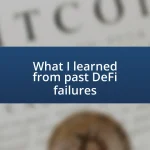 What I learned from past DeFi failures