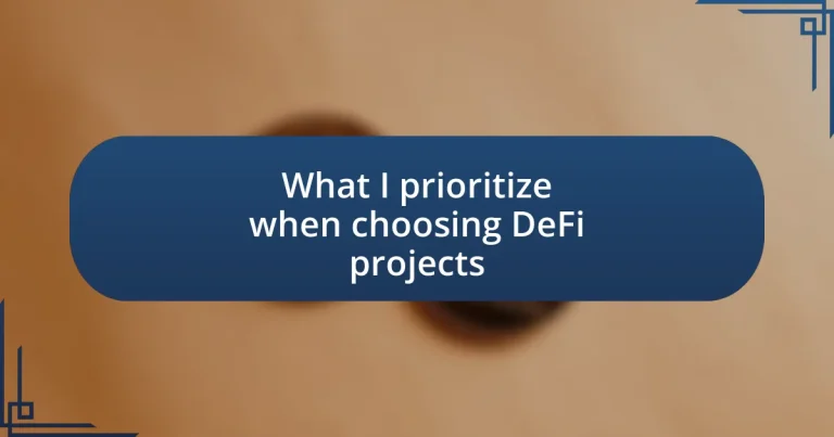 What I prioritize when choosing DeFi projects