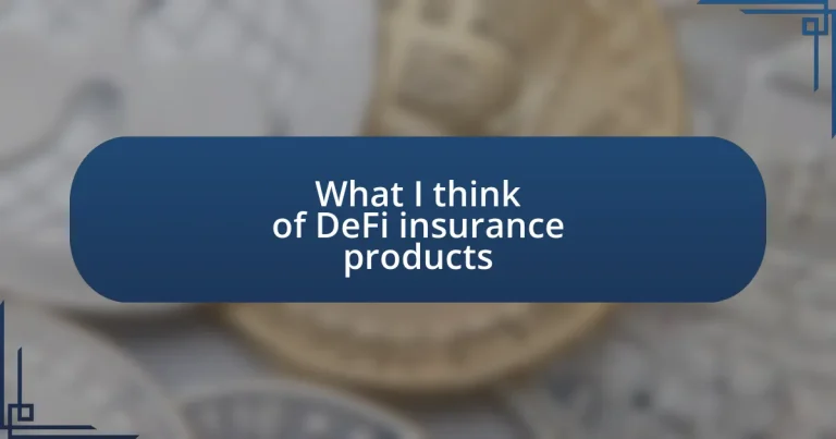 What I think of DeFi insurance products