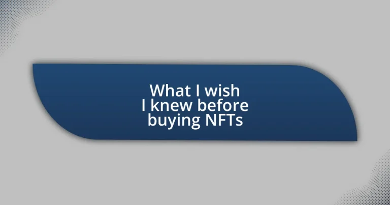 What I wish I knew before buying NFTs