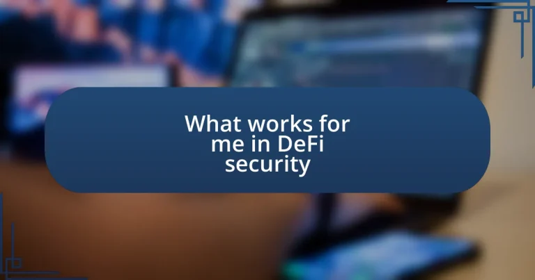 What works for me in DeFi security