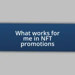 What works for me in NFT promotions