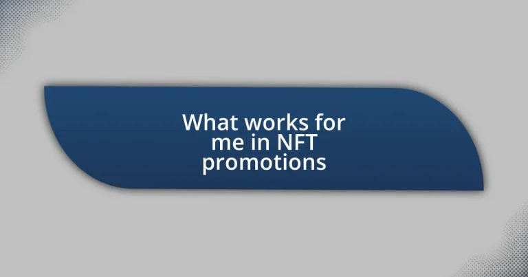 What works for me in NFT promotions