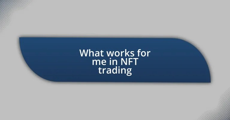 What works for me in NFT trading