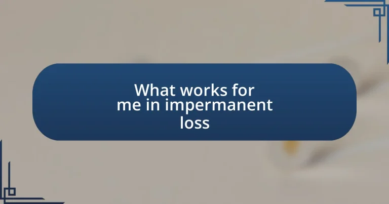 What works for me in impermanent loss