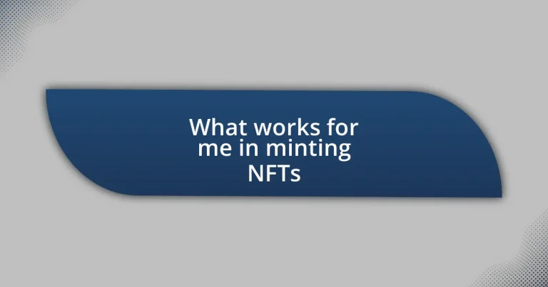 What works for me in minting NFTs