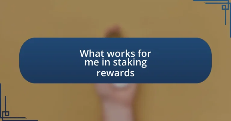 What works for me in staking rewards