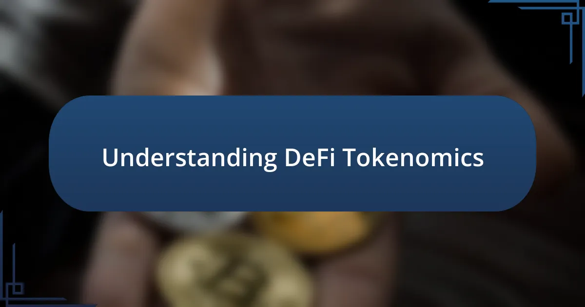 Understanding DeFi Tokenomics