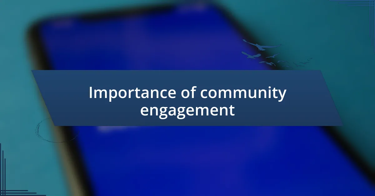 Importance of community engagement