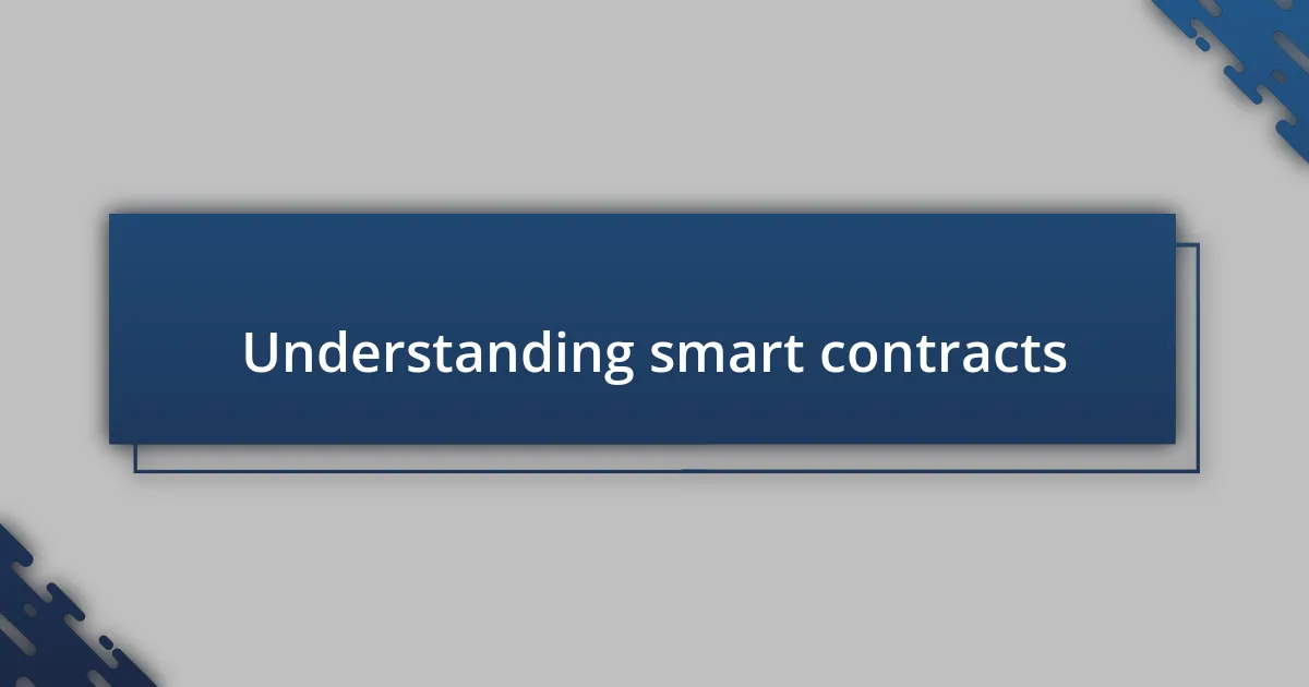 Understanding smart contracts