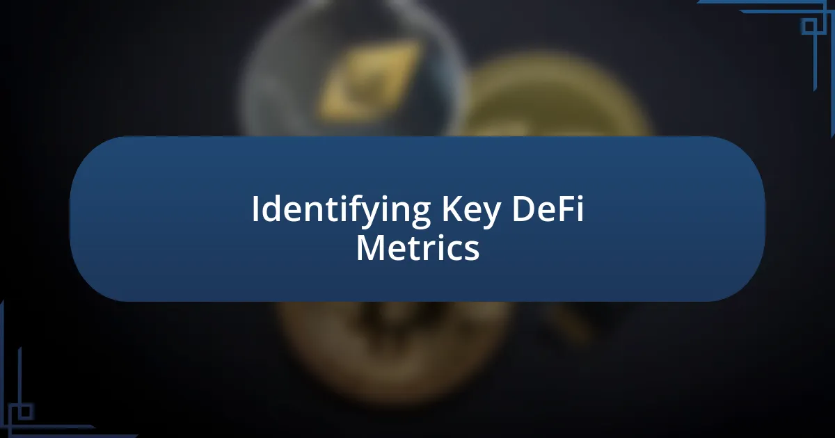 Identifying Key DeFi Metrics