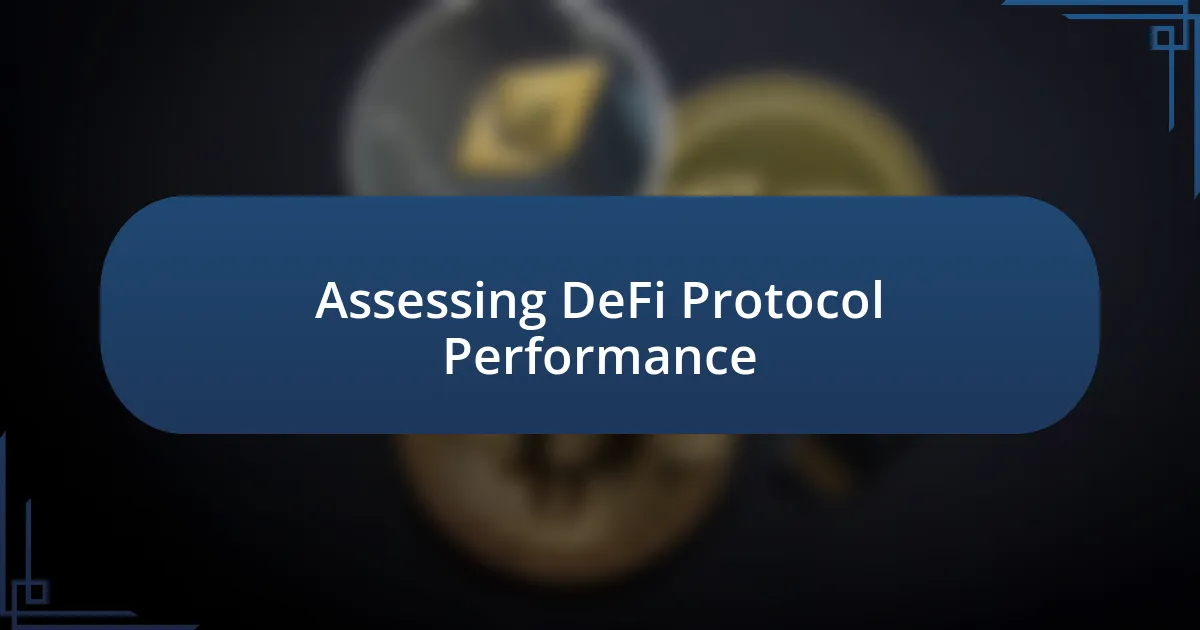 Assessing DeFi Protocol Performance