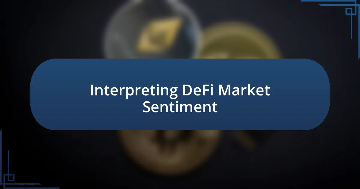 Interpreting DeFi Market Sentiment