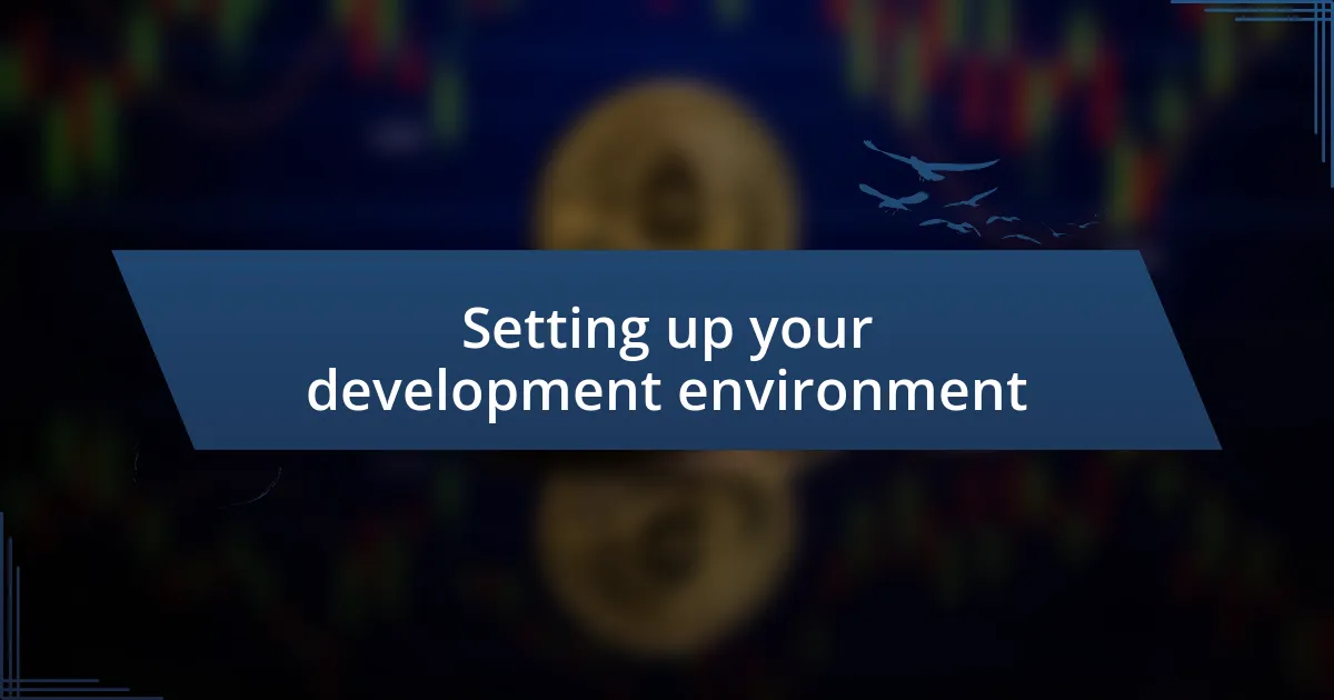 Setting up your development environment