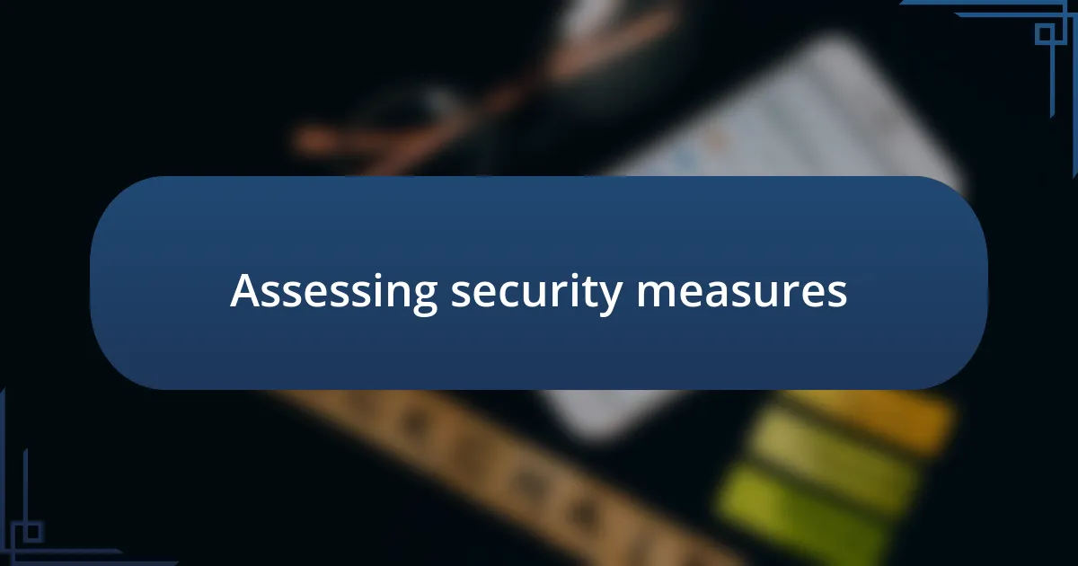 Assessing security measures