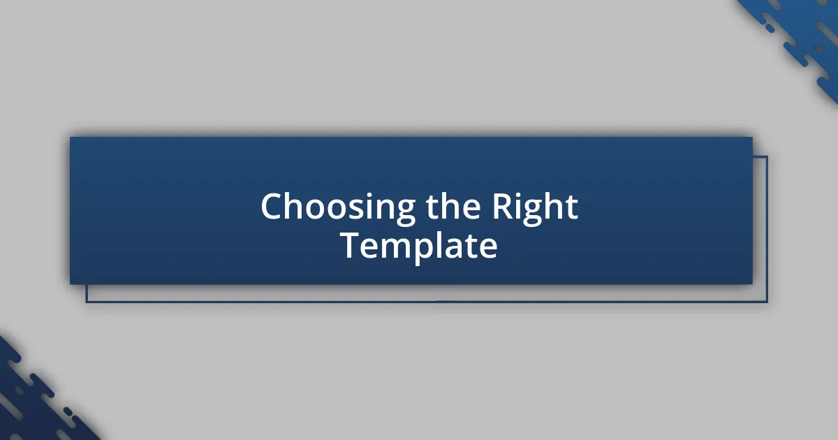 Choosing the Right Template