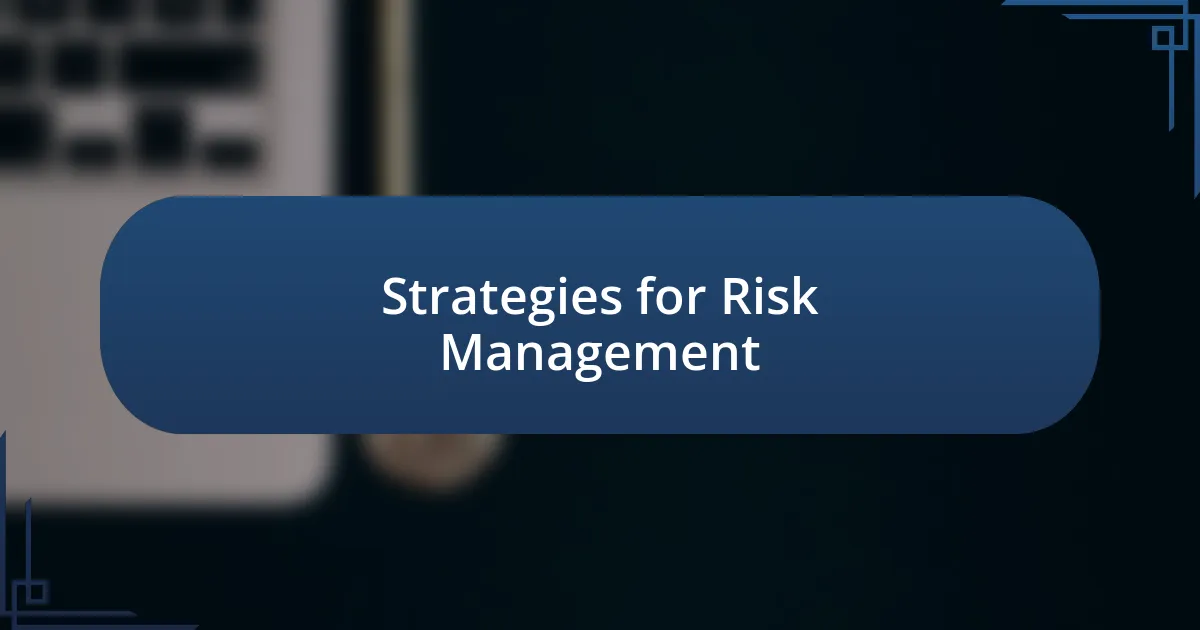 Strategies for Risk Management