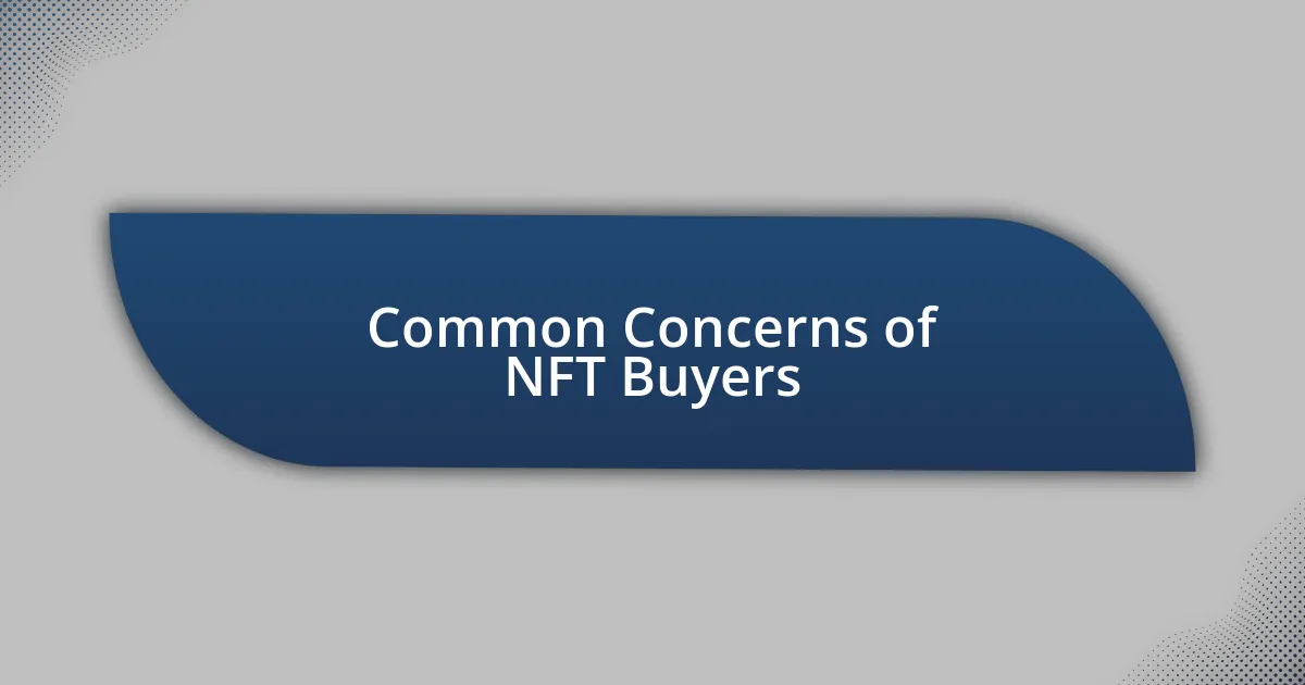 Common Concerns of NFT Buyers