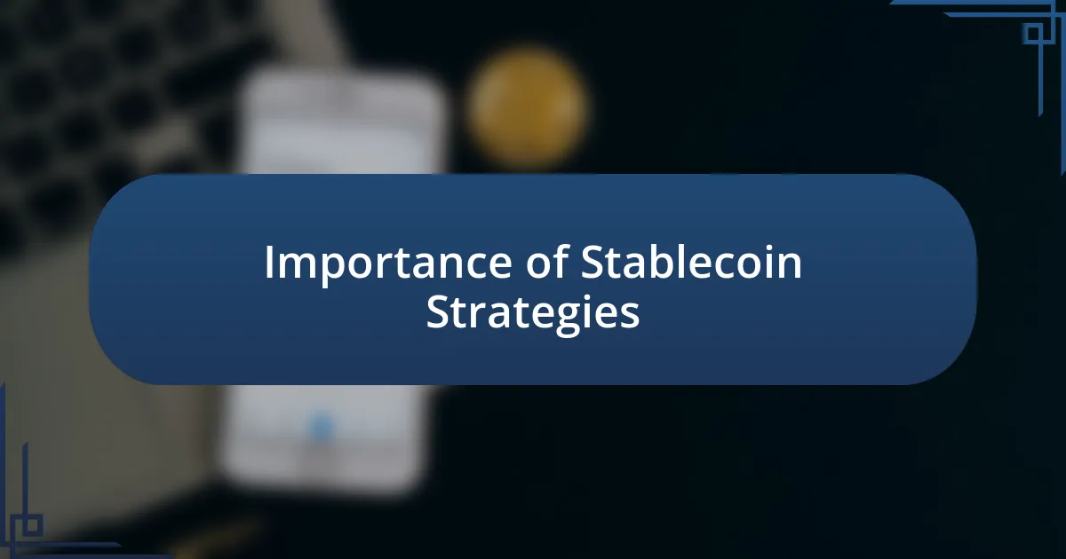 Importance of Stablecoin Strategies