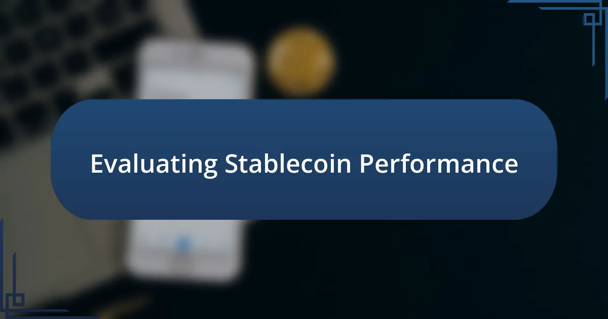 Evaluating Stablecoin Performance