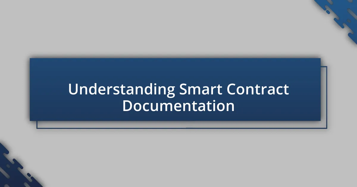 Understanding Smart Contract Documentation