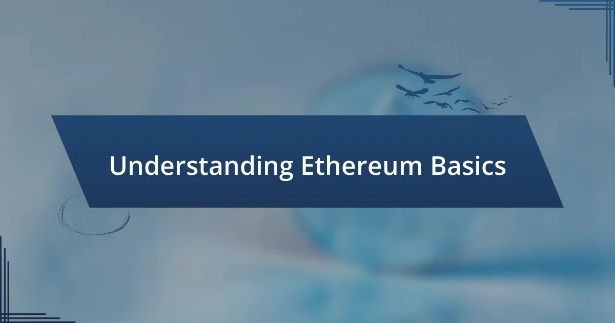 Understanding Ethereum Basics