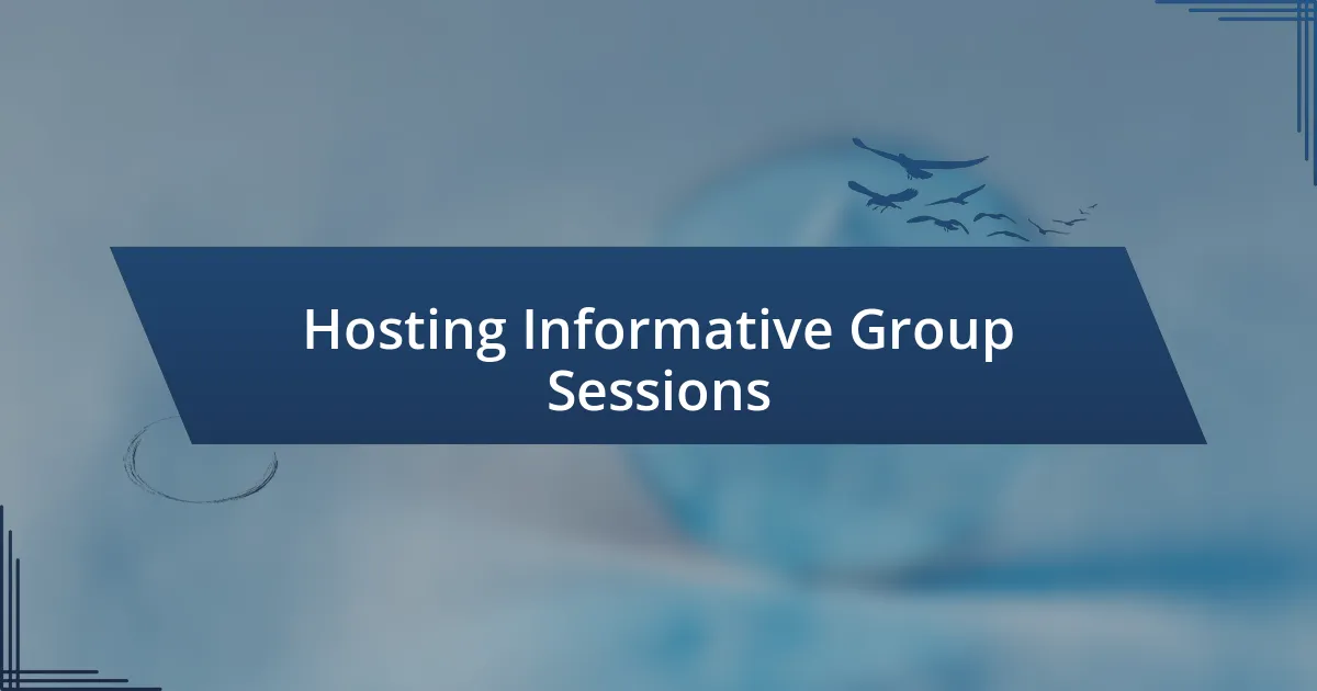 Hosting Informative Group Sessions