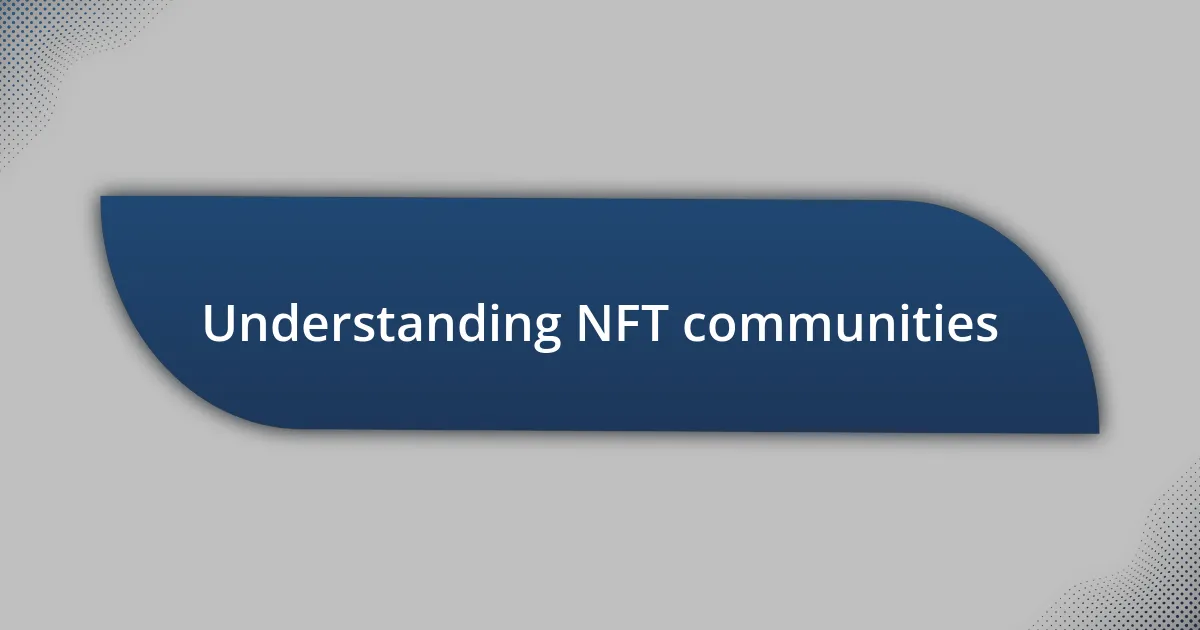 Understanding NFT communities