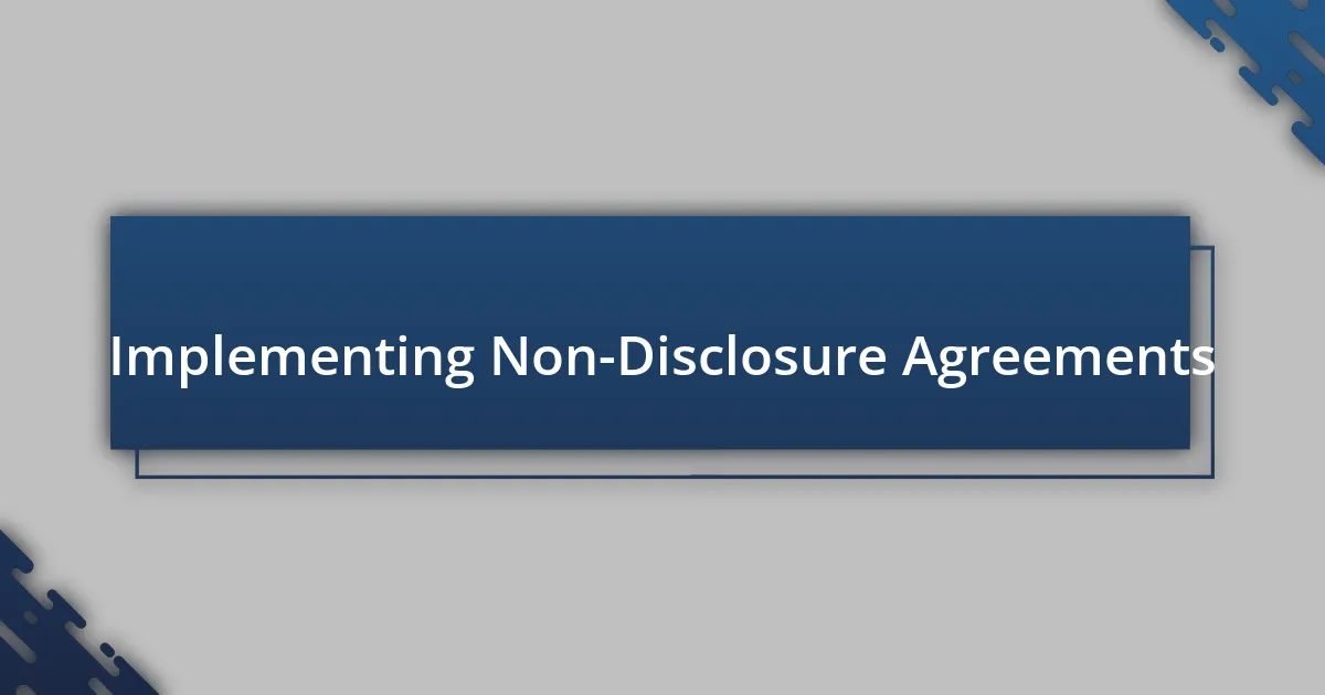 Implementing Non-Disclosure Agreements