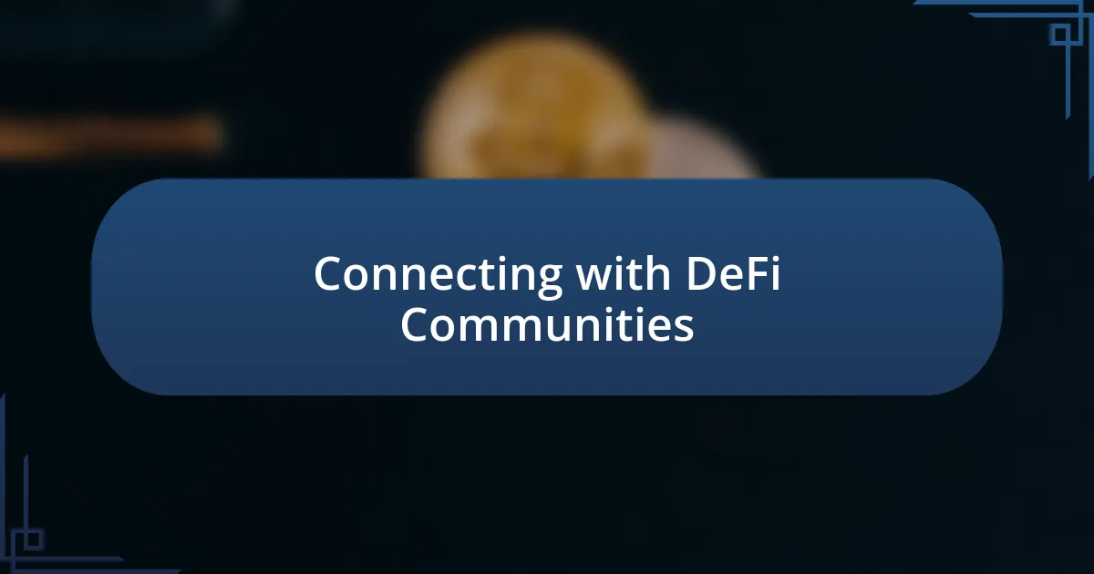 Connecting with DeFi Communities