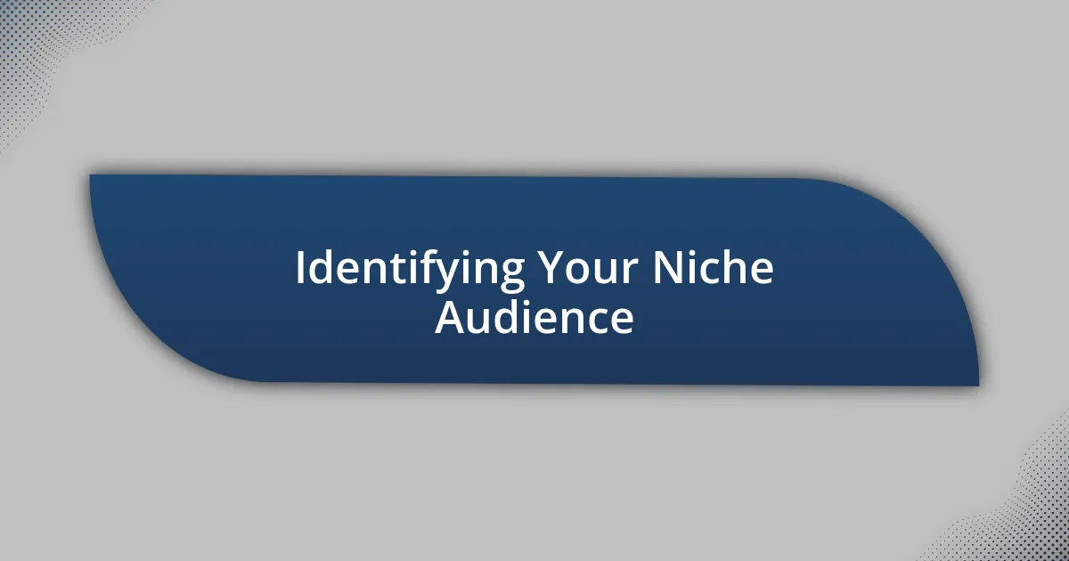 Identifying Your Niche Audience