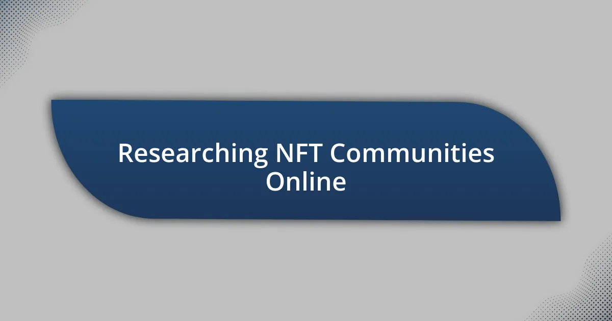 Researching NFT Communities Online