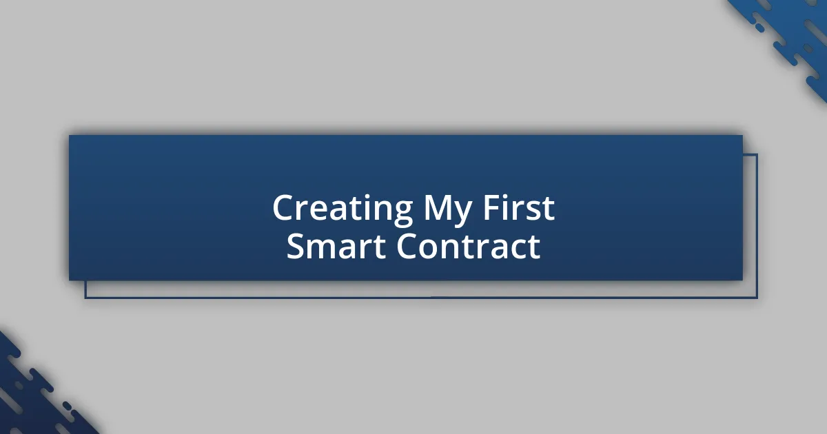 Creating My First Smart Contract