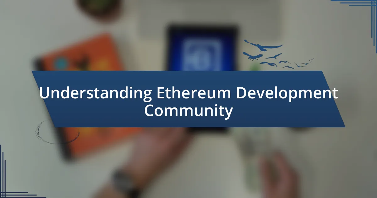 Understanding Ethereum Development Community