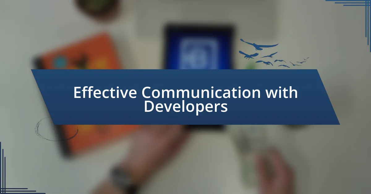 Effective Communication with Developers