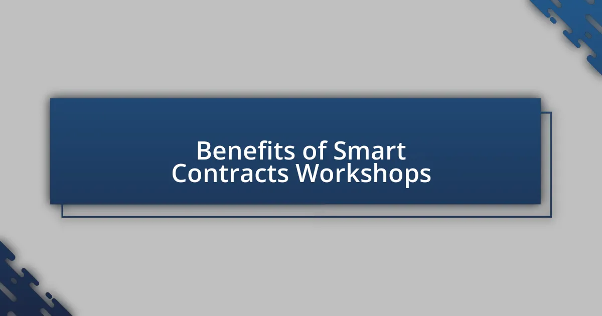 Benefits of Smart Contracts Workshops