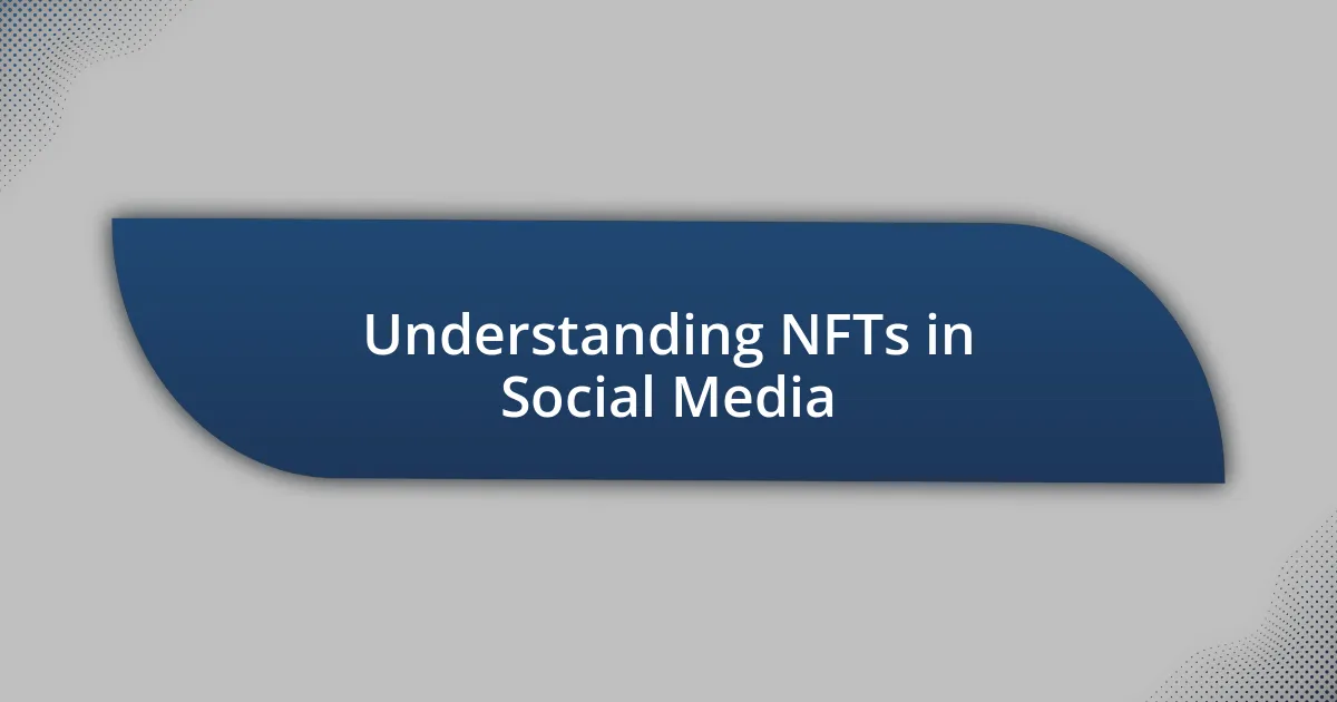 Understanding NFTs in Social Media