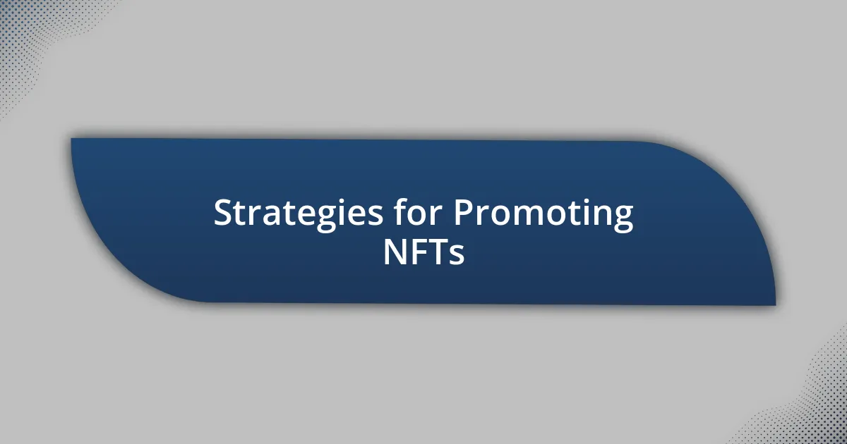 Strategies for Promoting NFTs