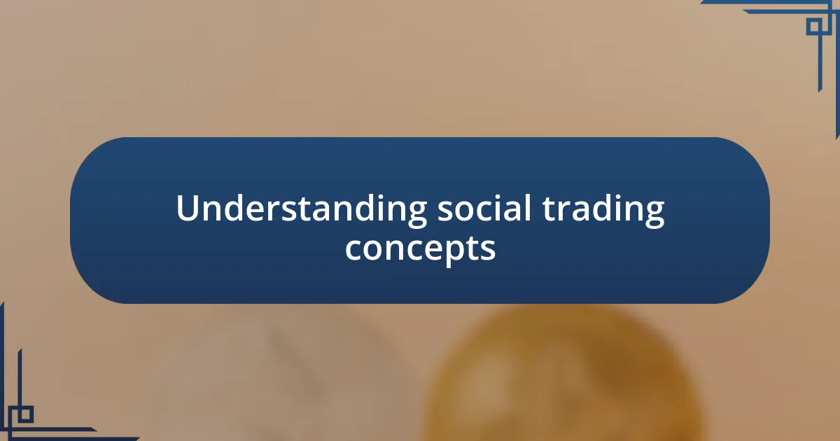 Understanding social trading concepts