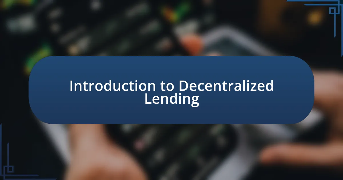 Introduction to Decentralized Lending