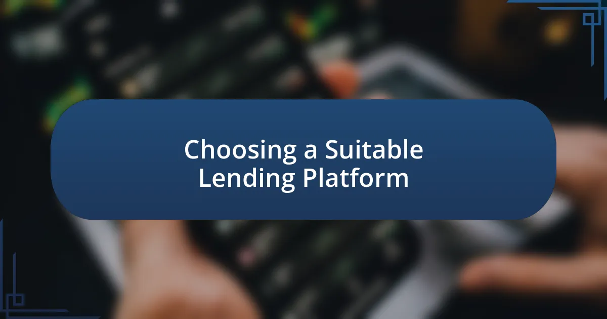 Choosing a Suitable Lending Platform