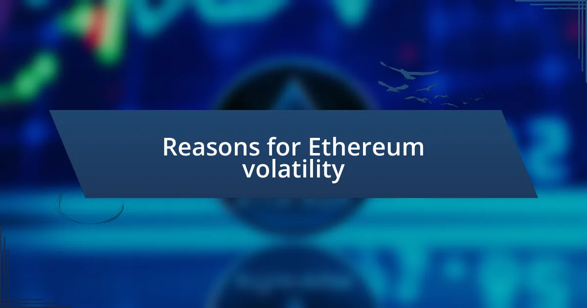 Reasons for Ethereum volatility