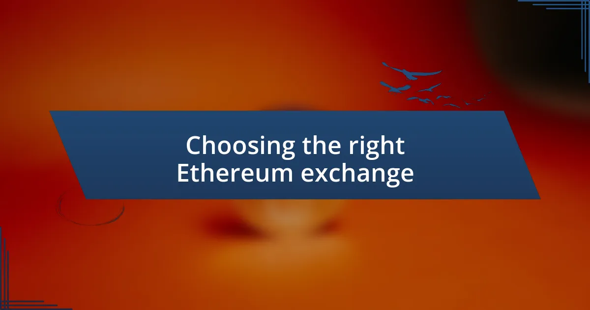 Choosing the right Ethereum exchange